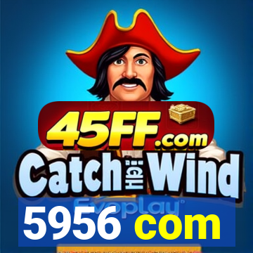 5956 com
